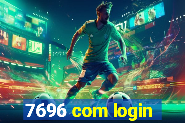 7696 com login